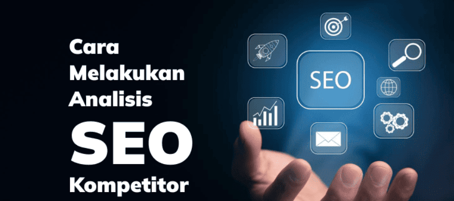 Cara Analisa Kompetitor SEO untuk Memenangkan Persaingan di Google