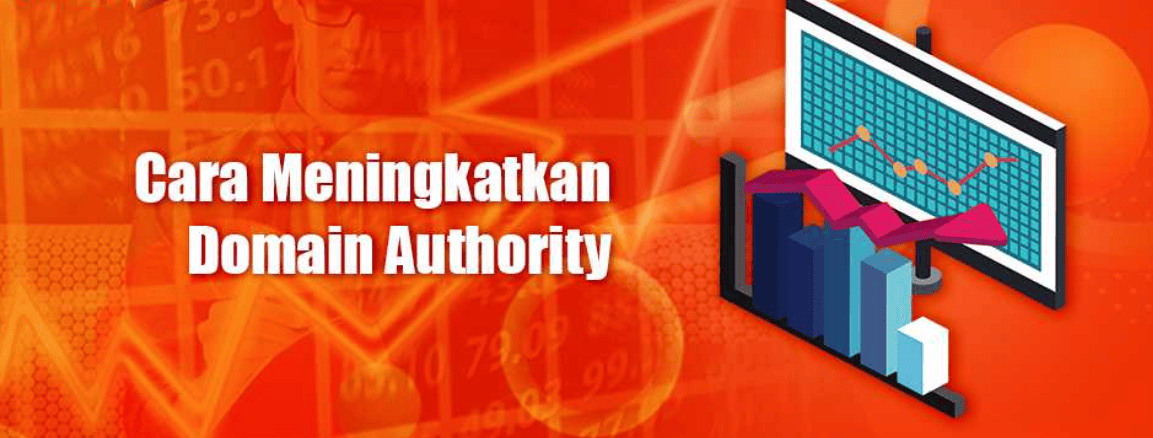 Cara Meningkatkan Domain Authority agar Website Lebih Kompetitif
